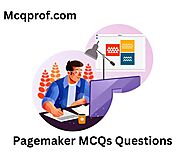 Top 20+ Pagemaker MCQ Questions