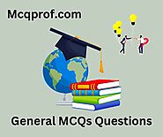 Top 50+ General MCQ Questions