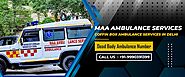 Book Ambulance Services in Delhi NCR - Ma Ambulance Services
