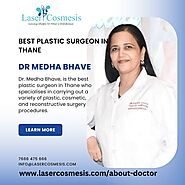 Best Plastic Surgeon in Thane - Lasercosmesis Clinic