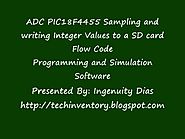 ADC With PIC18F4455- Sampling and writing Values to a SD card FlowCode Simulation