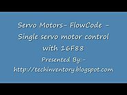 Servo Motors FlowCode Single servo motor control with PIC16F88
