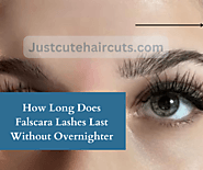 How Long Does Falscara Lashes Last Without Overnighter - JustCuteHaircuts