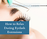 How to Relax During Eyelash Extensions - JustCuteHaircuts