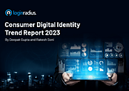 Consumer Identity Trend Report 2023 in a Hyperconnected World.