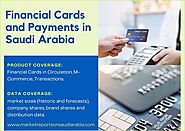Saudi Arabia Financial Cards and Payments Market Research Report 2022-2027