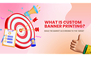 What is Custom Banner Printing?