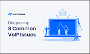 8 Most Common VoIP Problems and How to Troubleshoot Them - CommPeak