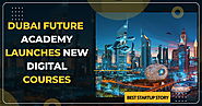 Dubai Future Academy Launches Three New Digital Courses To Promote Futuristic Skills
