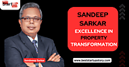 Sandeep Sarkar – Excellence in Property Transformation