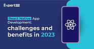 React Native App Development: challenges and benefits in 2023