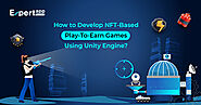 How to Develop NFT-based P2E games with Unity Engine? 5 Steps Guide