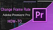Beginner’s Guide: How to Change Frame Rate in Premiere Pro?