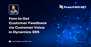 How to Get Customer Feedback via Customer Voice in Dynamics 365