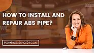 How to Install ABS Pipe and Fitting | How to Repair ABS Pipe | ABS Pipe Schedule 40 and Schedule 80 - Plumbing Advice24