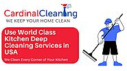 Use World Class Kitchen Deep Cleaning Services in USA by cardinalcleaning - Issuu