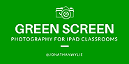 How To Do Green Screen Photography on an iPad at School