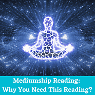 Mediumship Reading: Why You Need This Reading?