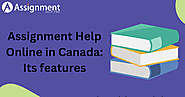 Assignment Help Online in Canada: Its features