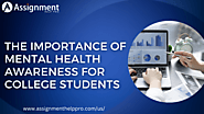 The Importance of Mental Health Awareness for College Students - mrbusinestech.com