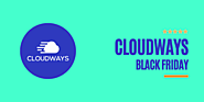 Cloudways Black Friday & Cyber Monday Deals 2022: 40% OFF For First 4 Months