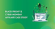 Black Friday And Cyber Monday Case Study: How I Made Over $13,000 Within A Week with Affiliate Marketing