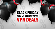33+ Best VPN Deals for Black Friday & Cyber Monday 2022