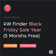 KWFinder Exclusive Black Friday Cyber Monday Deals 2022 [50% Off + 10 Days Free Trial]