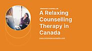 A Relaxing Counselling Therapy in Canada