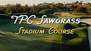 TPC Sawgrass: The Invention of Stadium Golf