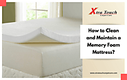 How to Clean and Maintain a Memory Foam Mattress?