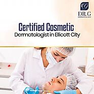 Certified Cosmetic Dermatologist in Ellicott City