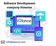 Why choose iQlance for App and Software Development Company Houston ?