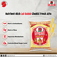 Lal Gulab Chakki Fresh Atta has multi-dimensional benefits