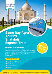 Same Day Agra Tour by Shatabdi Express Train