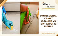 Professional Carpet Cleaning Vs DIY- Which Is Better? | Kings Of Steam