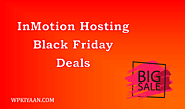 InMotion Hosting Black Friday and Cyber Monday Deals 2022 – Get Flat 60% OFF