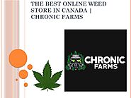 The Best Online Weed Store in Canada | Chronic Farms