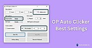 OP Auto Clicker Best Settings on Windows, MAC