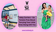 Baby Carriers — Go Tension Free About Carrying Your Little Ones Along with You