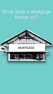 What Does a Mortgage Broker Do?