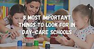 8 Most Important Things to Look for in Day-Care Schools