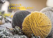 ¿Qué es la lana reciclada o ecowool®? - GUANTEROS DESDE 1896