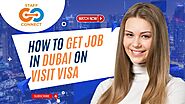 How To Get Job in Dubai On Visit Visa