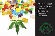 The Sweetest Way to Enjoy Cannabis: Delicious Cannabis Candies! - MMJ Express