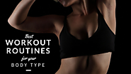 Best Workout Routines for Your Body Type