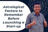 Astrological Factors to Remember Before Launching a Start-up