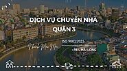 #1 Dịch Vụ Chuyển Nhà Quận 3 Uy Tín – Không Phí Phát Sinh