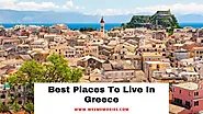 10 Best Places To Live In Greece - Best Towns For Expats