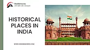 13+ Best Historical Places In India To Visit In 2023